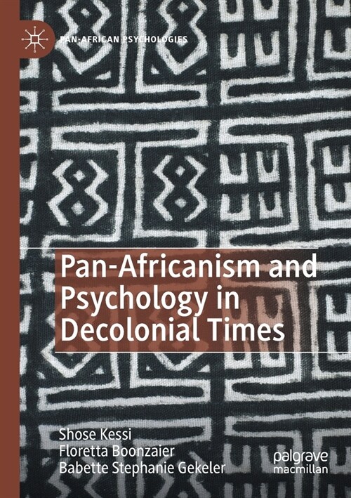 Pan-Africanism and Psychology in Decolonial Times (Paperback)