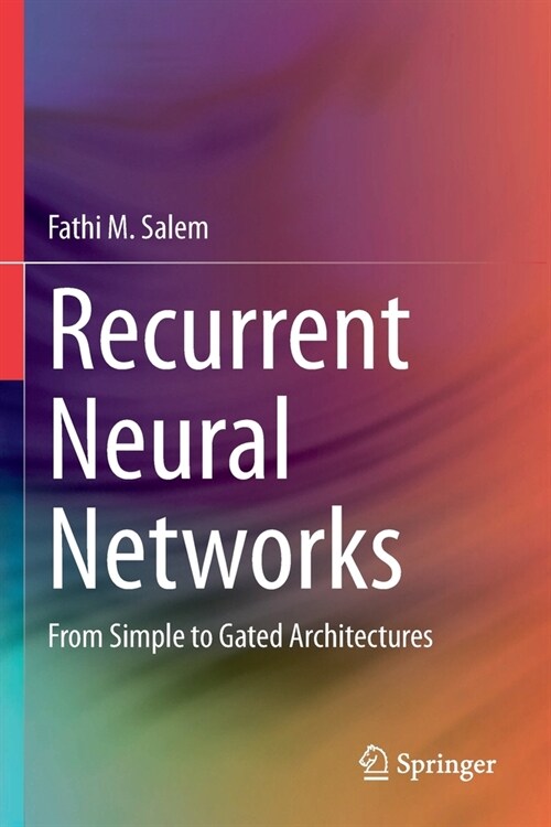 Recurrent Neural Networks: From Simple to Gated Architectures (Paperback, 2022)