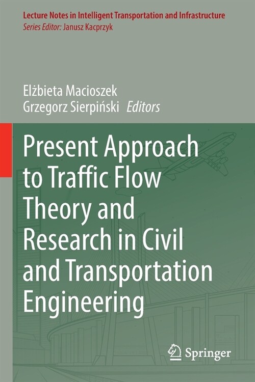 Present Approach to Traffic Flow Theory and Research in Civil and Transportation Engineering (Paperback)