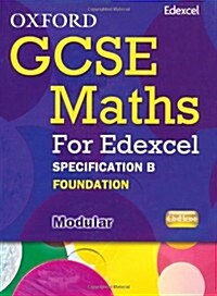 Oxford GCSE Maths for Edexcel: Specification B Student Book Foundation (E-G) (Paperback)