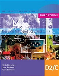 MEI Decision Mathematics 2 and C (Paperback, 3 Revised edition)