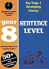 Sentence Level: Year 8 : Grammar Activities for Literacy Lessons (Paperback)
