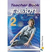 Fusion 2 Teachers Book : Science 11-14 (Paperback)