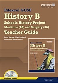 Edexcel GCSE History B : Schools History Project - Medicine (1A) and Surgery (3A) Teachers Guide (Package)