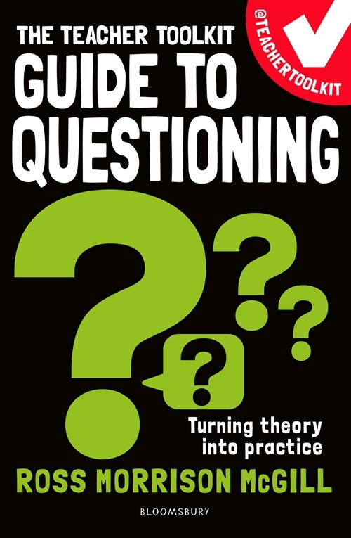 The Teacher Toolkit Guide to Questioning (Paperback)