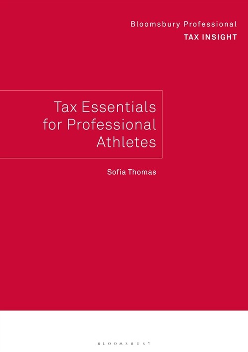 Bloomsbury Professional Tax Insight: Tax Essentials for Sports Professionals (Paperback)