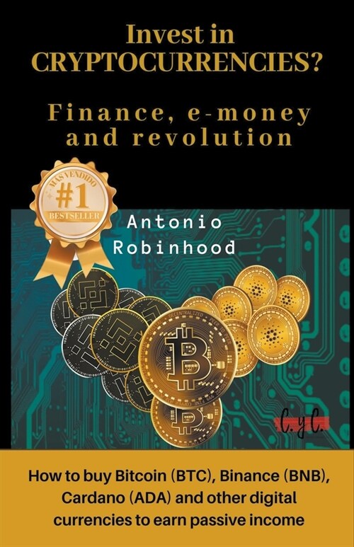 Invest in Cryptocurrencies? Finance, E-money and Revolution (Paperback)