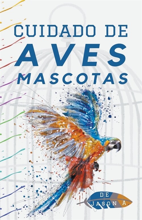 Cuidado de aves mascotas (Paperback)