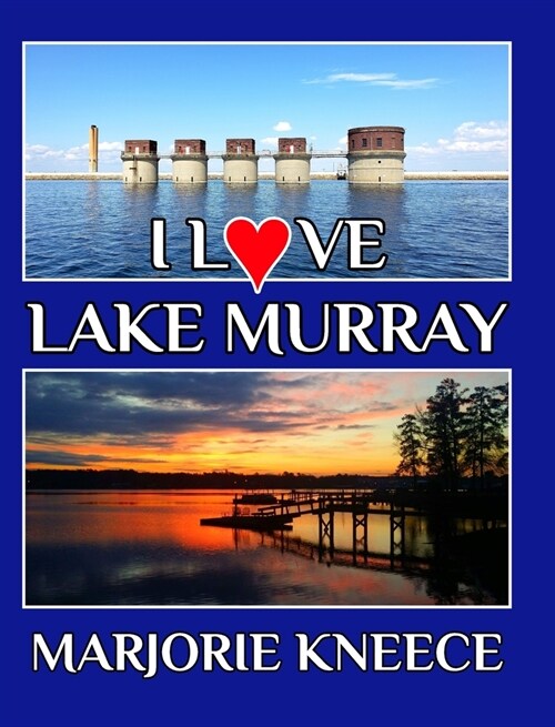 I Love Lake Murray (Hardcover)