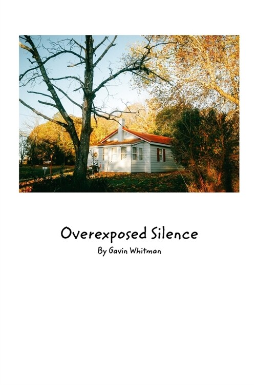 OverExposed Silence (Paperback)