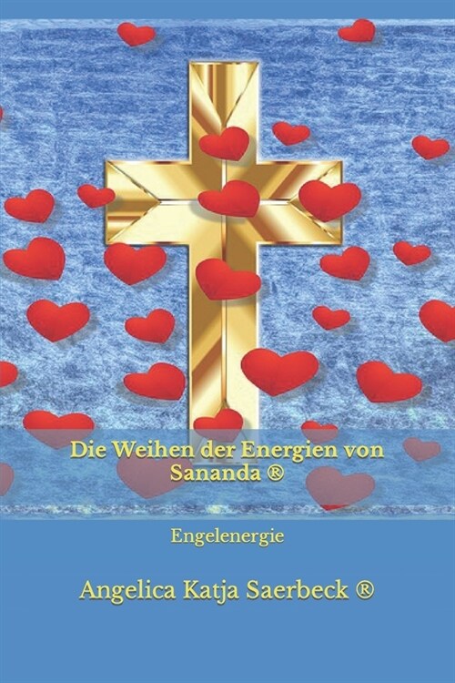 Die Weihen der Energien von Lord Sananda (R): Engelenergie (Paperback)