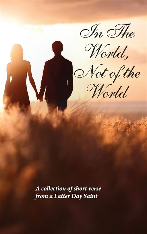 In The World, Not Of The World (Hardcover)