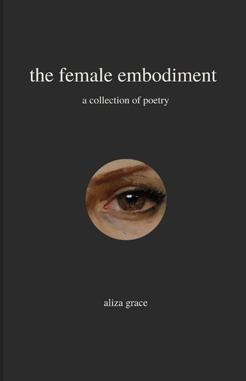 The female embodiment: poetry (Paperback)