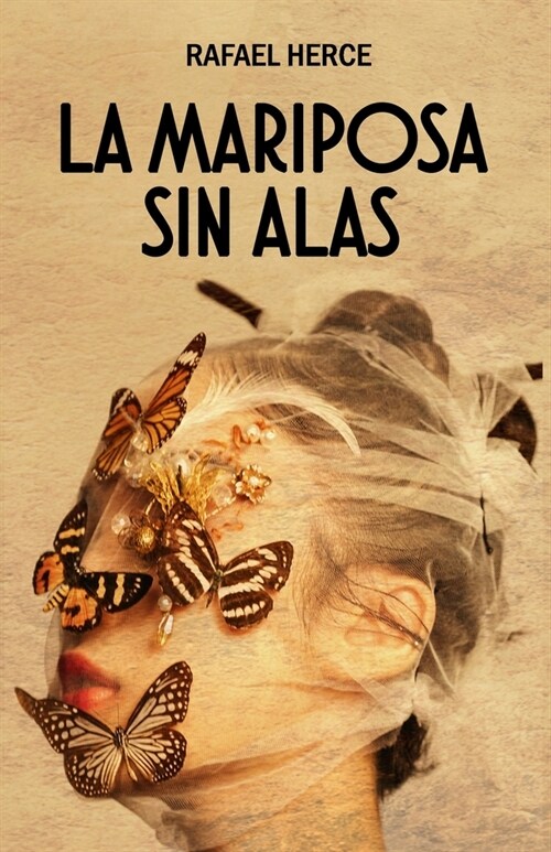 La Mariposa Sin Alas: Un thriller con sabor a vino Rioja (Paperback)