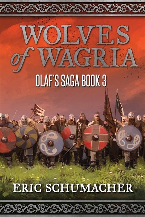 Wolves of Wagria: A Viking Age Novel (Olafs Saga Book 3) (Paperback)