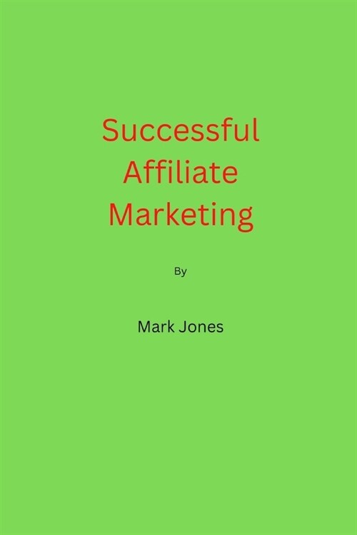 Successful Affiliate Marketing (Paperback)