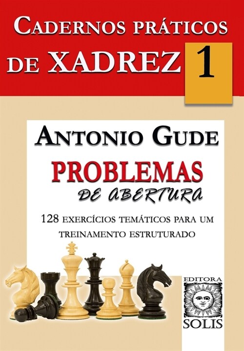 Cadernos Pr?icos de Xadrez 1: Problemas de Abertura (Paperback)