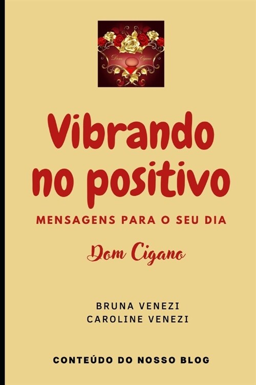 Vibrando no positivo: Mensagens para o seu dia - Dom Cigano (Paperback)