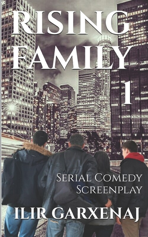 Rising Family 1: Serial Comedy Screenplay (Paperback)