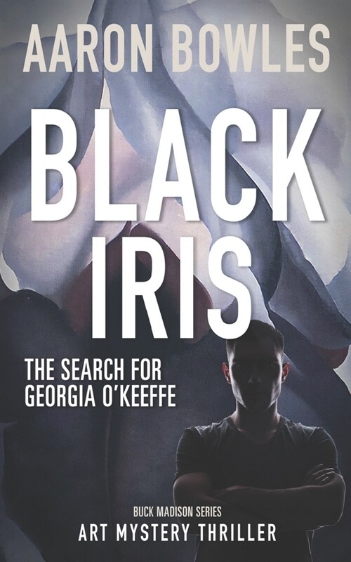 Black Iris, The Search for Georgia OKeeffe (Paperback)