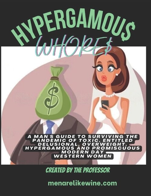 Hypergamous Whores (Paperback)