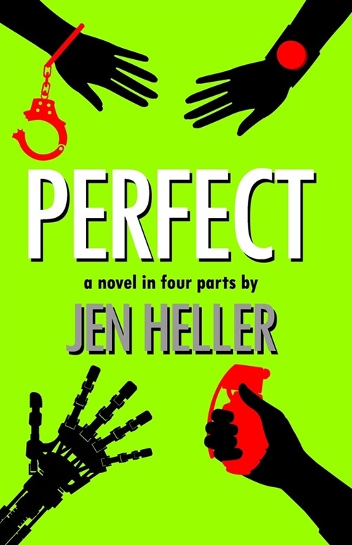 Perfect: a novel in four parts (Paperback)