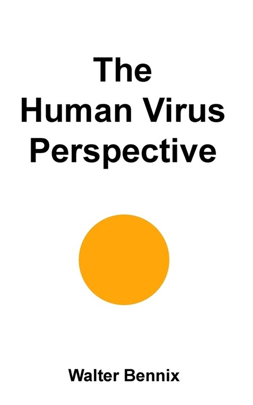 The Human Virus Perspective (Paperback)