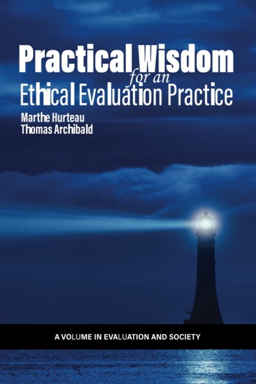 Practical Wisdom for an Ethical Evaluation Practice (Paperback)