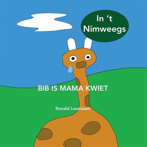 Bib is mama kwiet: in t Nimweegs (Paperback)