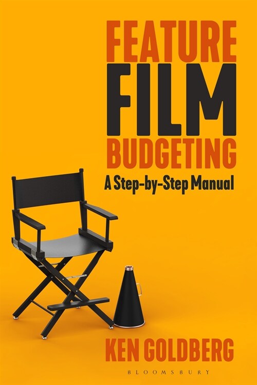 Feature Film Budgeting: A Step-By-Step Manual (Hardcover)