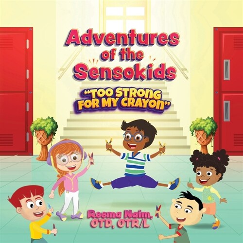 Adventures of The Sensokids: Too Strong for my Crayon (Paperback)