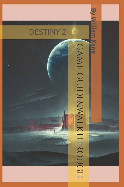 Game Guide&walkthrough: Destiny 2 (Paperback)