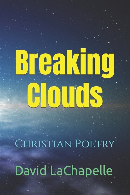 Breaking Clouds: Christian Poetry (Paperback)