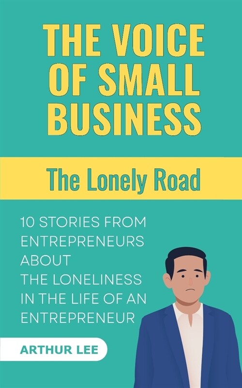 The Voice of Small Business: The Lonely Road (Paperback)