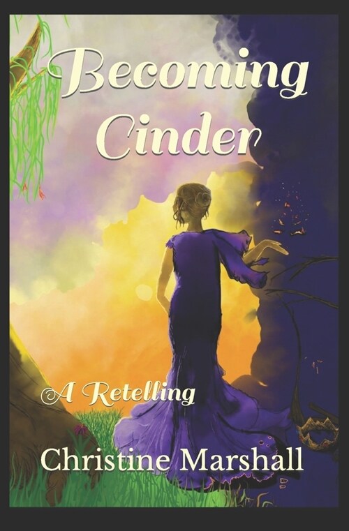 Becoming Cinder: A Retelling #1 (Paperback)