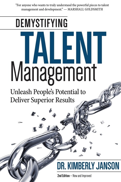 Demystifying Talent Management: Unleash Peoples Potential to Deliver Superior Results (Paperback)