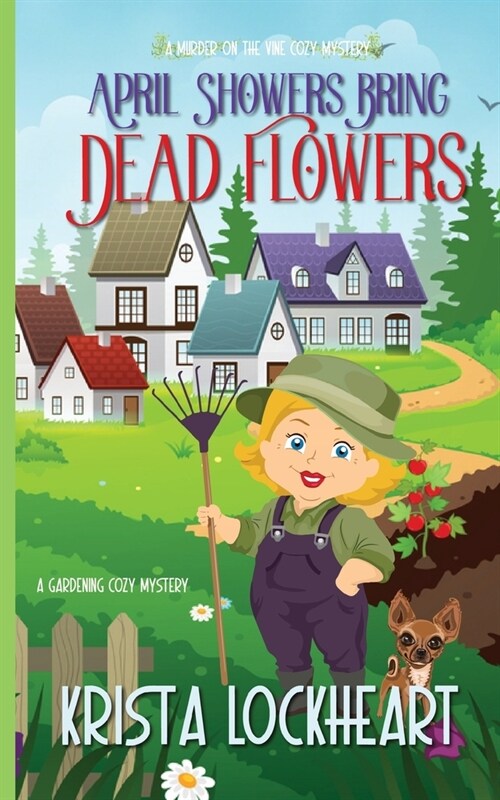 April Showers Bring Dead Flowers (Paperback)