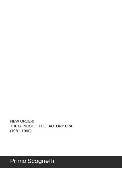 New Order (the Songs of the Factory Era, 1981-1990) (Paperback)