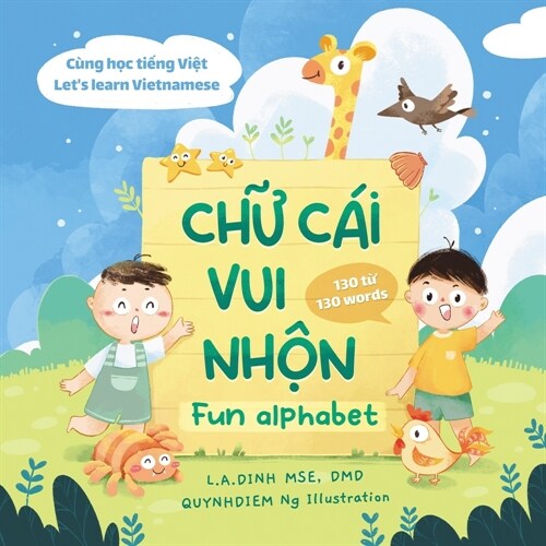 Chữ C? Vui Nhộn Fun Alphabet: C?g Học Tiếng Việt Lets Learn Vietnamese (Paperback)