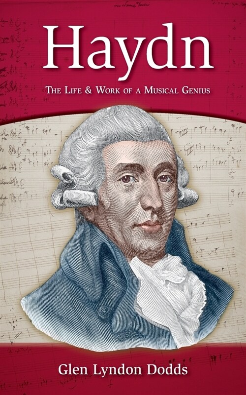 Haydn - the Life & Work of a Musical Genius (Paperback)