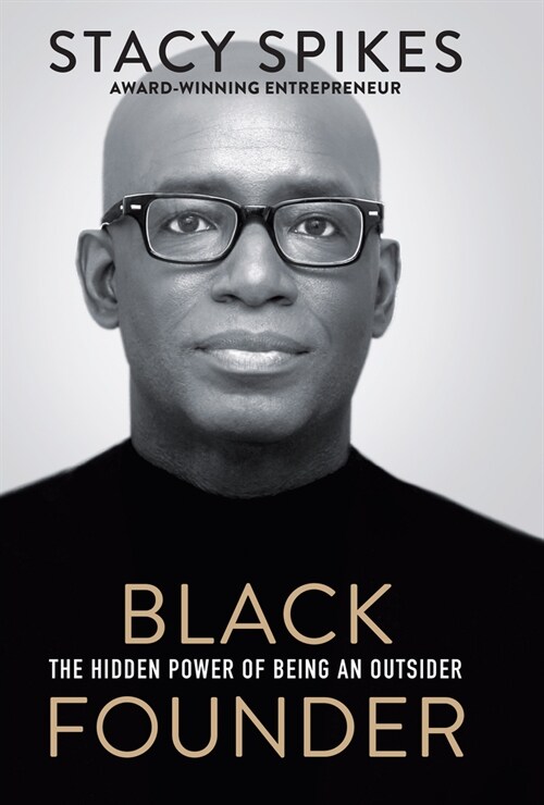 Black Founder: The Hidden Power of Being an Outsider (Library Binding)
