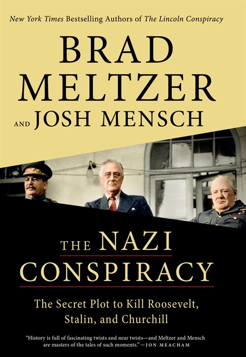 The Nazi Conspiracy: The Secret Plot to Kill Roosevelt, Stalin, and Churchill (Library Binding)