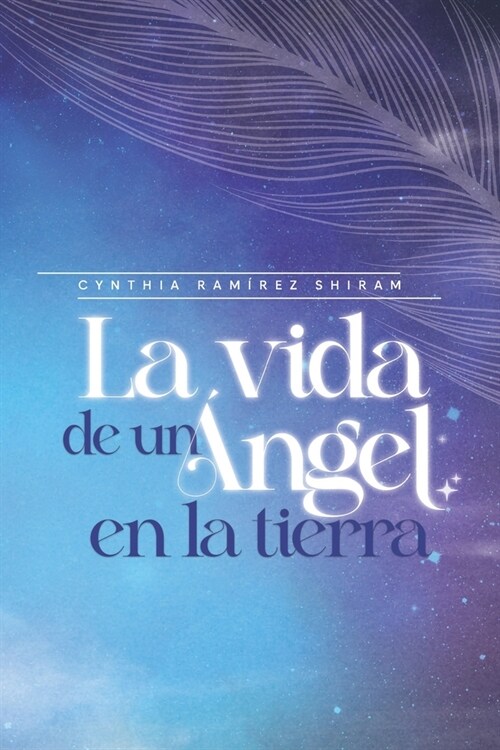 La vida de un ?gel en la tierra (Paperback)