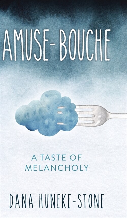 Amuse-bouche: A Taste of Melancholy (Hardcover)