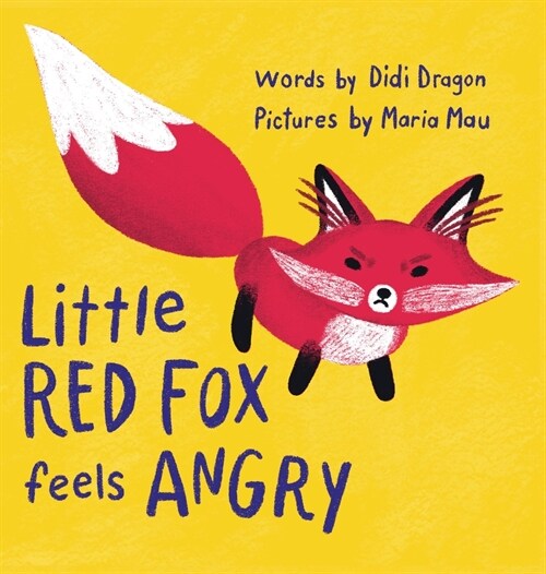 Little Red Fox Feels Angry: An Anger Management Book for Little Ones (Hardcover)