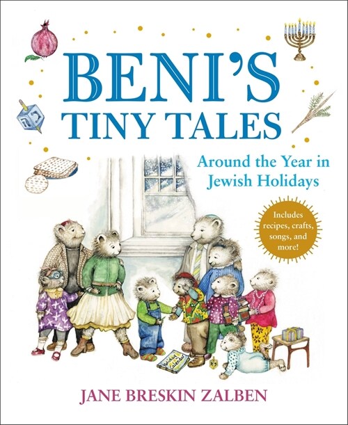 Benis Tiny Tales: Around the Year in Jewish Holidays (Hardcover)