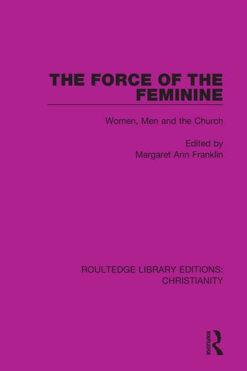 The Force of the Feminine : Women, Men and the Church (Paperback)