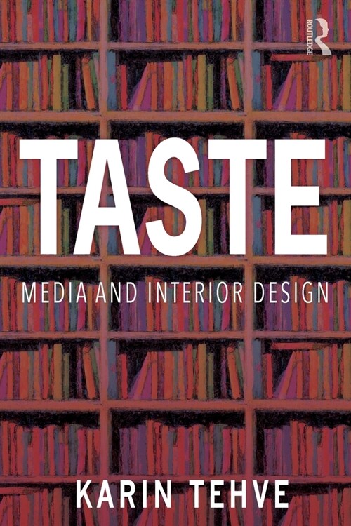 Taste: Media and Interior Design (Paperback)