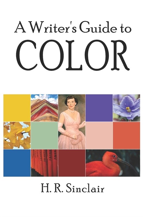 A Writers Guide to Color (Paperback)