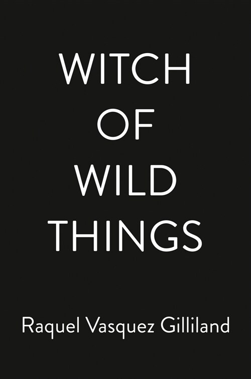 Witch of Wild Things (Paperback)